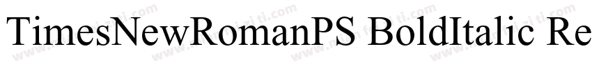 TimesNewRomanPS BoldItalic Regular字体转换